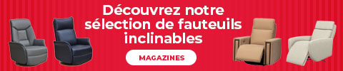 Découvrez notre sélection de fauteuils inclinables - Magazines
