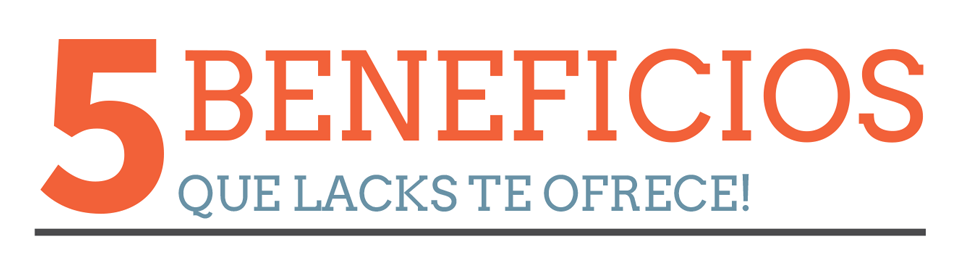 5 Beneficios Que Lacks Te Ofrece!