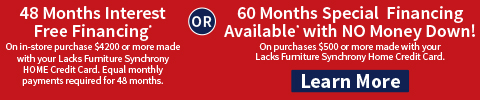 48 months no interest financing with equal payments or 60 months special financings with $0 down. learn more