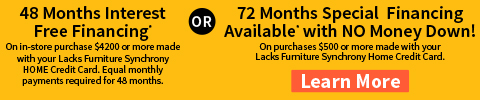 48 months interest free financing on qualifying in store purchase $4200 or more or 72 months special financings with no money down on qualifying purchases $500 or more. learn more