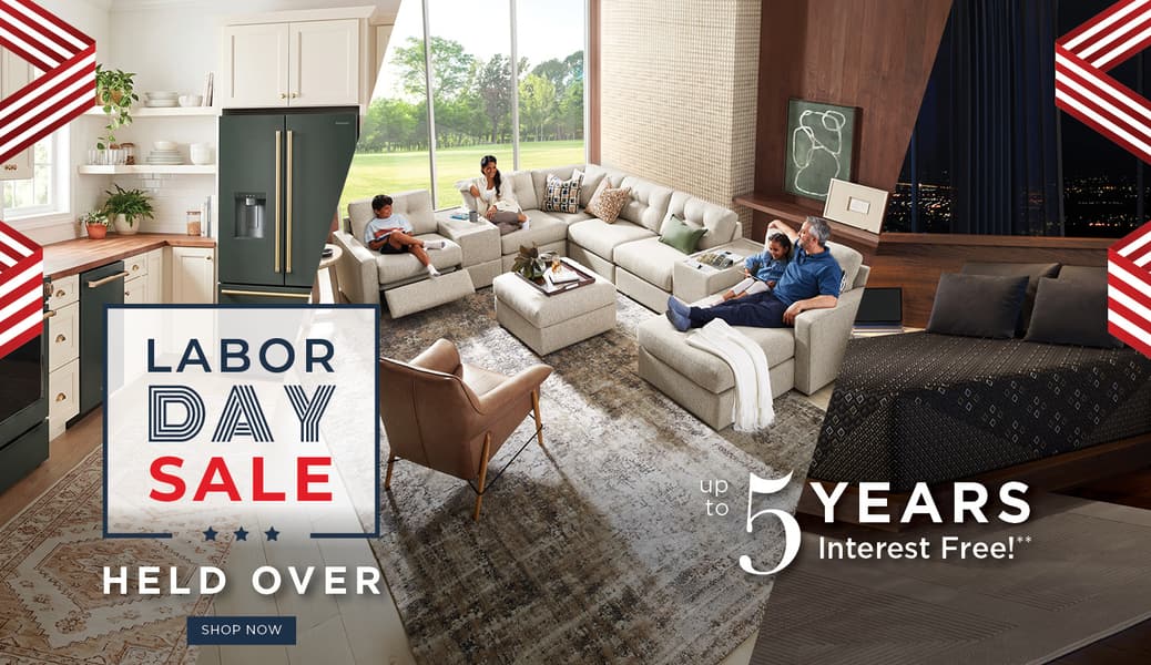 Labor Day Sale Held Over - Shop Now. Up to 5 Years Interest Free!**
