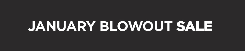 january blowout sale - shop now