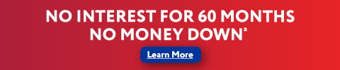 No interest for 60 months No money down - Learn More