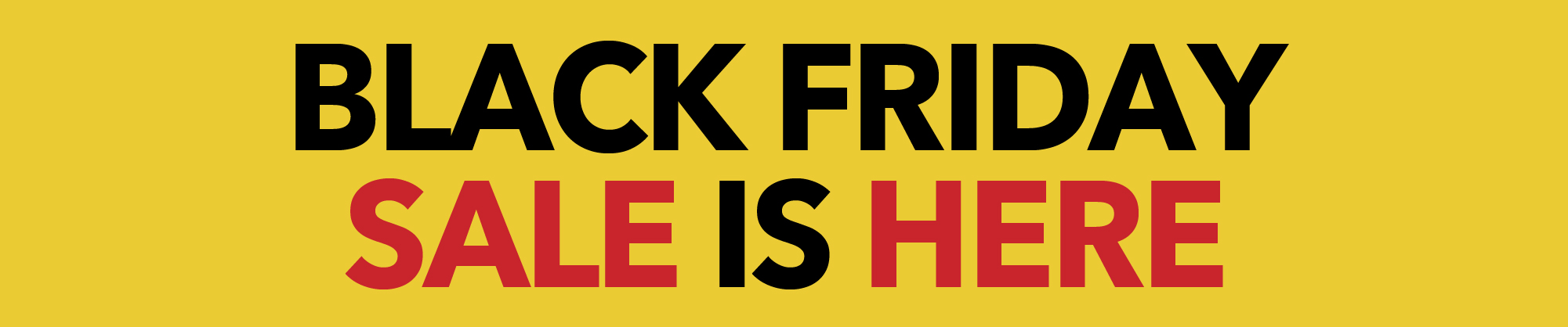Black Friday Sale is Here