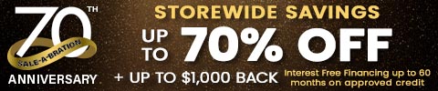 70th anniversary. storewide savings up to 70% off + up to $1000 back interest free financing up to 60 months on approved credit