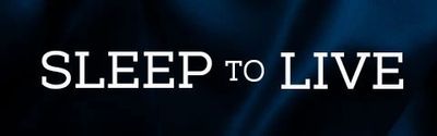 Sleep to Live