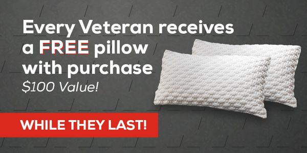 every veteran receives a free pillow with purchase. $100 value! while supplies last