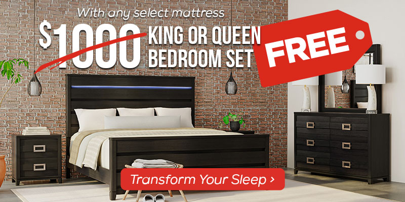$1,000 King or Queen Bedroom Set FREE with any select mattress. - Transform Your Sleep