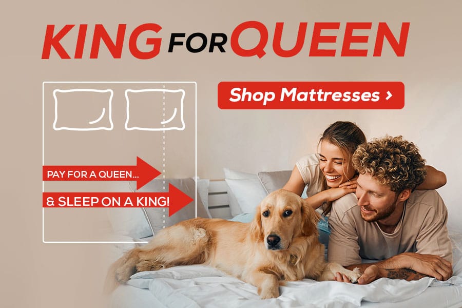 King for Queen - Pay for a Queen, Sleep on a King! - Shop Mattresses