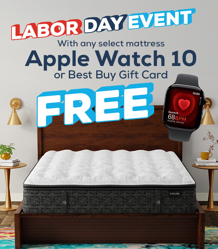 Labor Day Event. Get an Apple Watch 10 or Best Buy gift card FREE with any select mattress. Limited Time Offer!