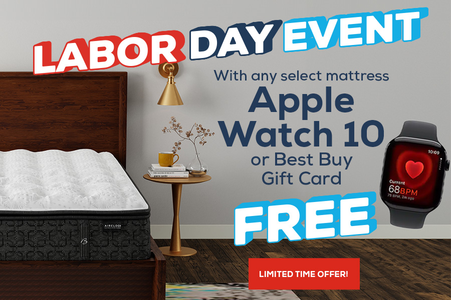 Labor Day Event. Get an Apple Watch 10 or Best Buy gift card FREE with any select mattress. Limited Time Offer!