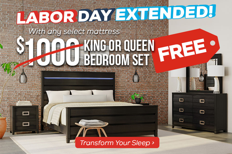 Labor Day Extended! $1,000 Queen Bedroom Set FREE with any select mattress. - Transform your sleep.