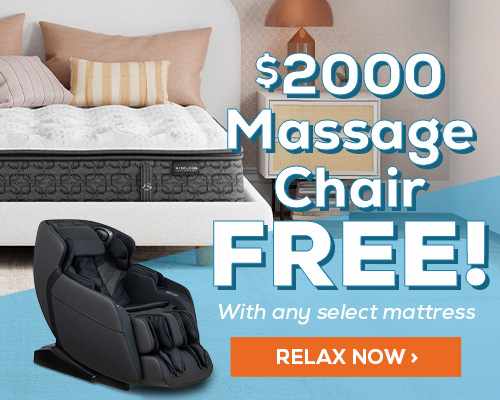 $2,000 Massage Chair FREE! With any select mattress. - Relax Now.