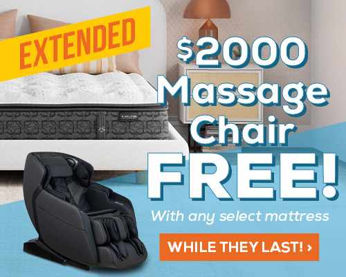 Extended. $2,000 Massage Chair FREE! With any select mattress. - While They Last!