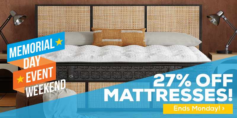 Memorial Day Event Weekend. 27% Off Mattresses - Ends Monday!