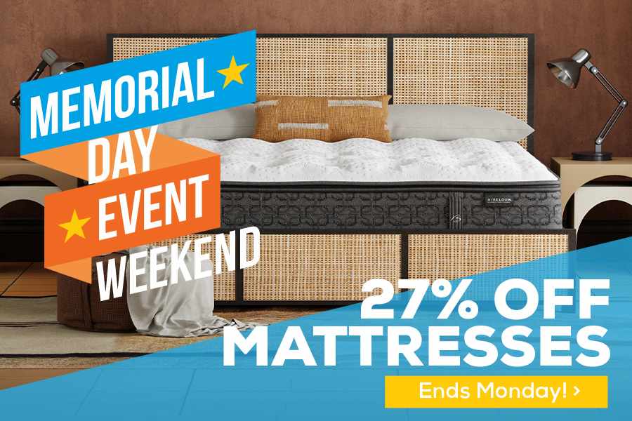 Memorial Day Event Weekend. 27% Off Mattresses - Ends Monday!