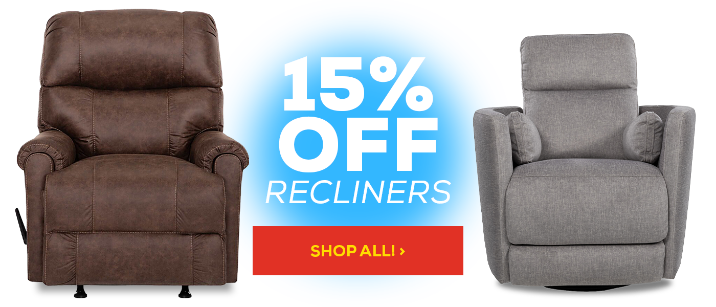 15% Off Recliners - Shop All!