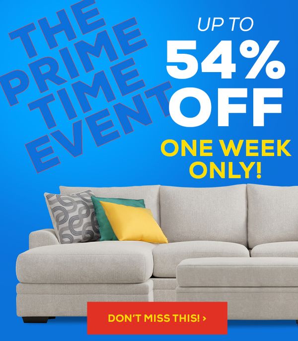 The Prime Time Event Up to 54% Off One Week Only! - Don't Miss This!