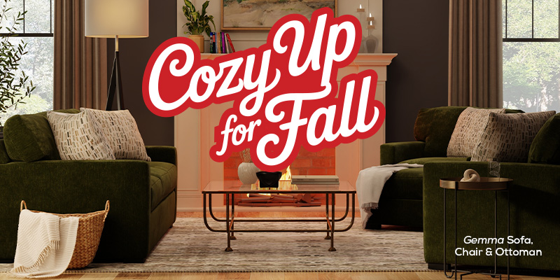 Cozy Up for Fall. Gemma Sofa, Chair & Ottoman.