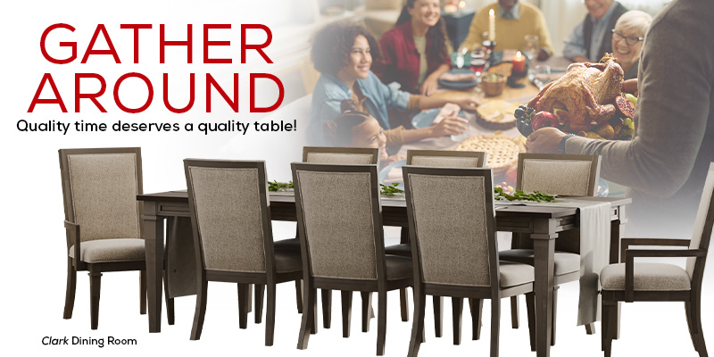 Gather around quality time deserves a quality table!
