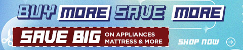 Buy more, save more - save big on appliances, mattresses and more - Shop Now