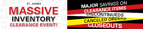 St. James - massive inventory clearance event - major savings on clearance items, discontinueds, canceled orders, closeouts - learn more