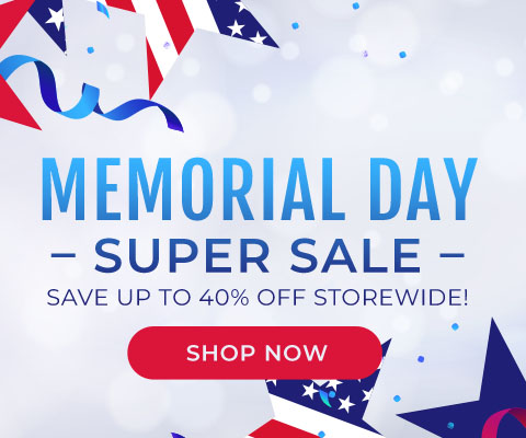 memorial day super sale - save up to 40% of storewide - shop now