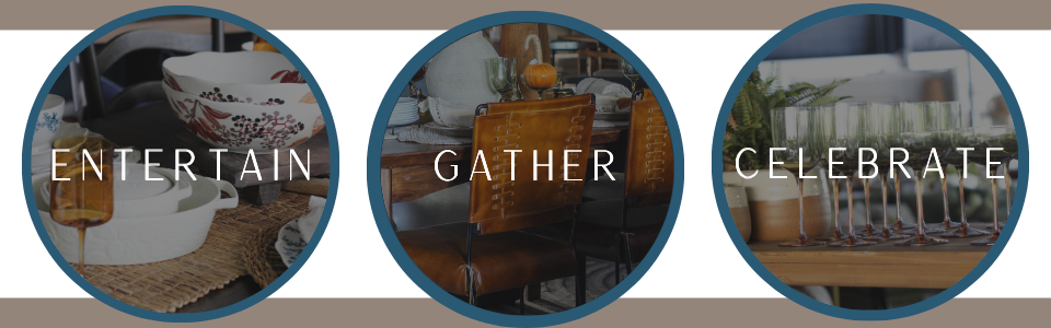 Entertainment, Gather, Celebrate