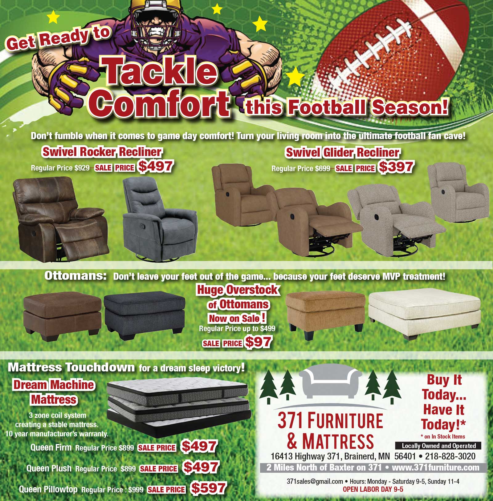 Save hundreds on recliners, ottomans and mattress. Get Ready To Tackle Comfort this football season. Turn your living room into the ultimate football fan cave!