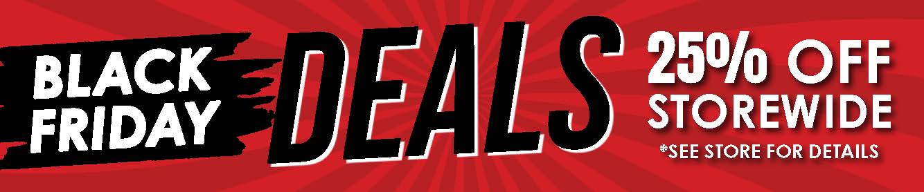 black friday deals - 25% off storewide - see store for details - Shop Now