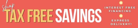 Shop Tax Free Savings + Interest Free Financing + Express Delivery