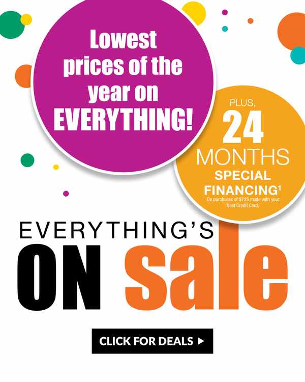 Everything is on sale! Lowest prices of the year on EVERYTHING! Plus, 24 months special financing - Click for Deals