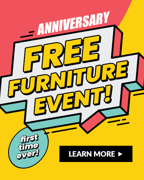 Anniversary Free Furniture Event - First Time Ever - Learn More