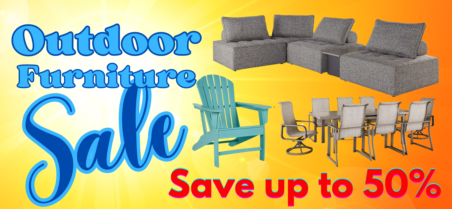 Outdoor Furniture Sale - Save up to 50%