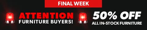 attention furniture buyers - final week - 50% off all in stock furniture - shop now
