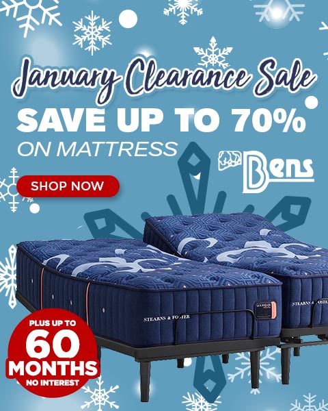 Ben’s january Mattress Sale. Save up to 70% Shop Now. Plus up to 60 Months Special Financing