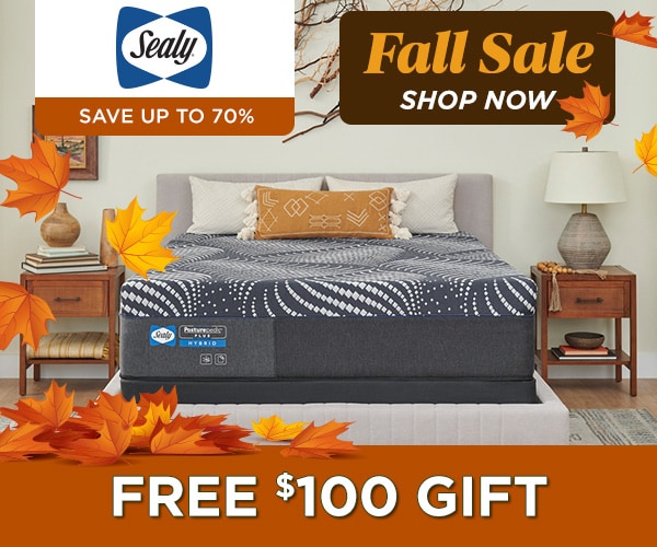 Ben's Fall Sale - Sealy - Save up to 70%. Free $100 Gift.
