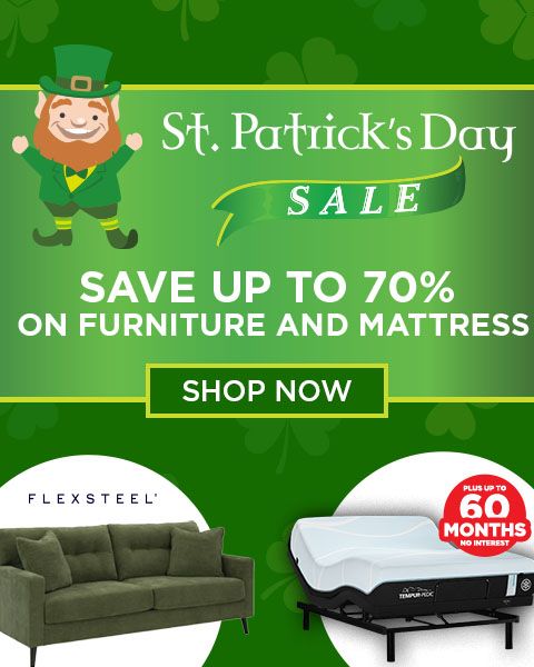 Bens St. Patricks Day Sale. Save up to 70% on furniture and mattresses - Shop Now. Plus up to 60 Months Special Financing - Shop Now