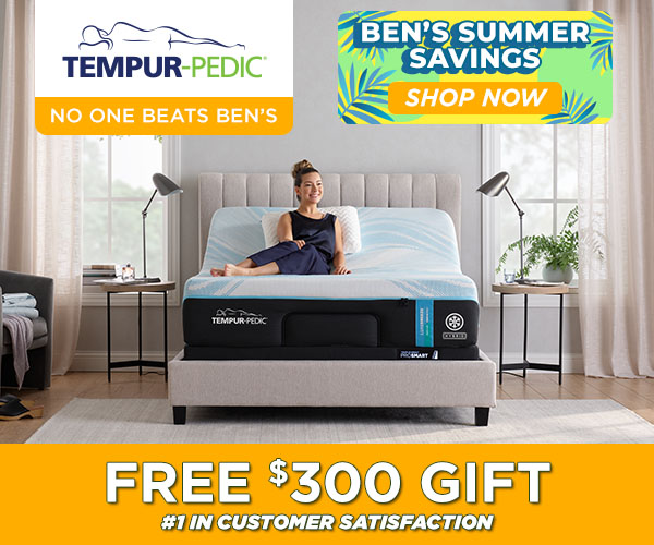 Shop Tempur-Pedic - Buy from Ben's get a Free $300 Gift