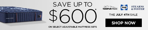 Tempur-Pedic, Sealy and Stearns & Foster The July 4th Sale. Save up to $600* on select adjustable mattress sets - Shop Now
