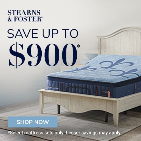 Stearns & Foster - Save up to $900* - Shop Now