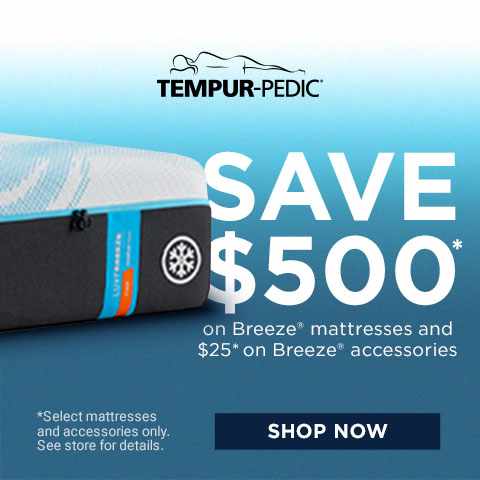 Tempur-Pedic - The July 4th Event - Save up to $500* on Breeze® mattresses and $25* on Breeze accessories