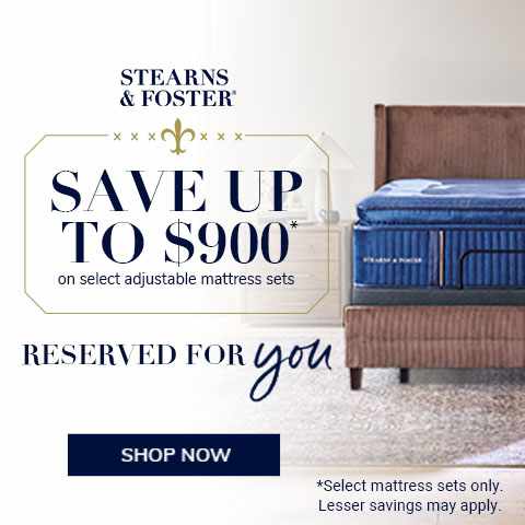 Stearns & Foster - Memorial DAY EVENT - Save up to $900 on select adjustable mattress sets