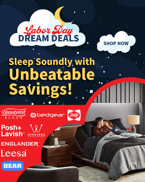 Labor Day Dream Sale! Sleep Soundly with Unbeatable Savings! - Shop Now