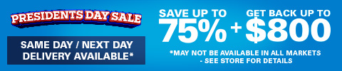 Presidents Day Sale - Save up to 75% + Get back up to $800 - Same day/next day delivery available