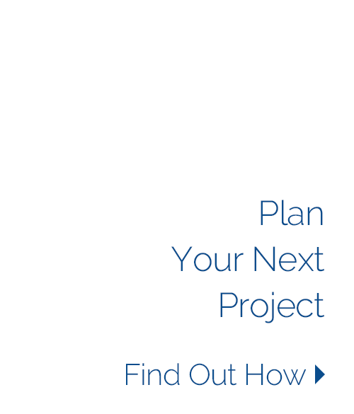 Plan Your Next Project