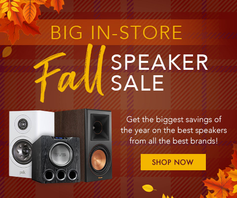 Big In-Store Fall Speaker Sale