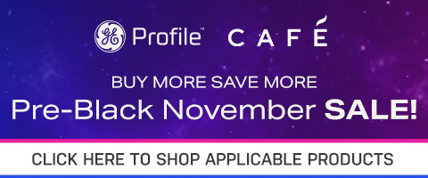 BUY MORE SAVE MORE - PRE-BLACK NOVEMBER SALE - SAVE UP TO AN EXTRA $400 ON SELECT APPLIANCES!