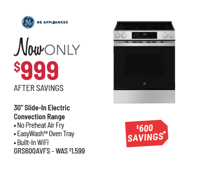 GE Appliance Model GRS600AVFS Range Was $1,599, Now Only $999 After $600 Savings