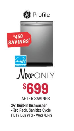 GE Profile Model PDT715SYVFS Dishwasher Was $1,149, Now Only $699 After $450 Savings